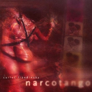 Carlos Libedinsky "Narco Tango" 2004