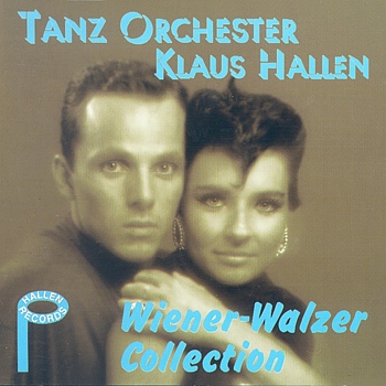 Klaus Hallen Tanz Orchester "Wiener Walzer Collection"