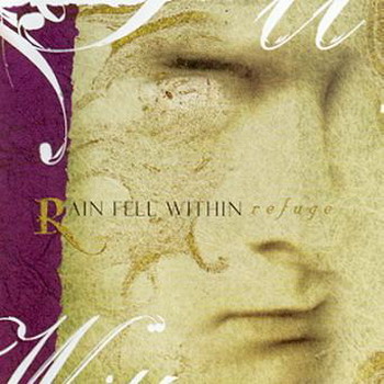 Rain Fell Within "Refuge" 2000 