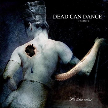 A Tribute To Dead Can Dance "The Lotus Eaters" 2004 