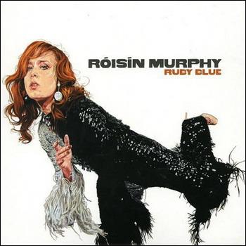 Roisin Murphy "Ruby Blue" 2005 