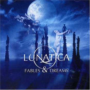Lunatica "Fables & Dreams" 2004 