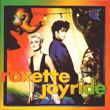 Roxette "Joyride" 1991 год