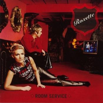 Roxette "Room Service" 2001 год
