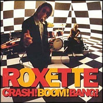 Roxette "Crash! Boom! Bang!" 1994 
