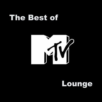 "The Best Of MTV Lounge" 2004 