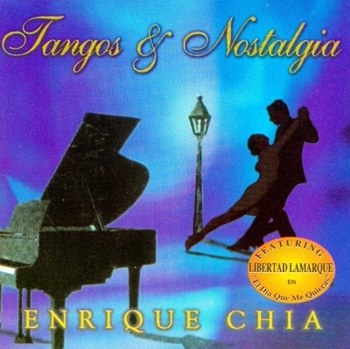 Enrique Chia "Tangos y Nostalgia" 2005 год