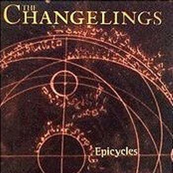The Changelings "Epicycles (EP)" 2000 