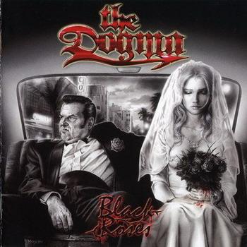The Dogma "Black Roses" 2006 
