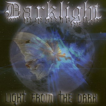 Darklight "Light From The Dark" 2008 