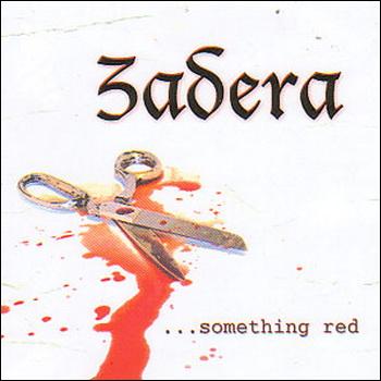 Zadera "Something Red" 2004 