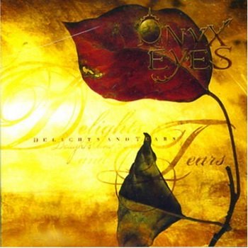 Onyx Eyes "Delights And Tears" 2008 