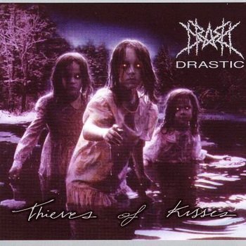 Drastic "Thieves of Kisses" 1998 