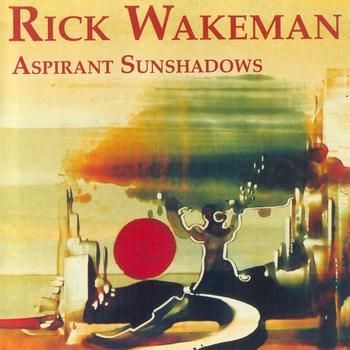 Rick Wakeman "Aspirant sunshadows" 1991 
