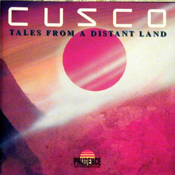 Cusco "Tales from a distant land" 1987 