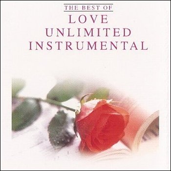 "The Best of Love Unlimited Instrumental" 2006 