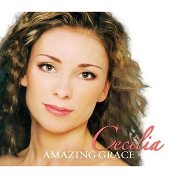 Cecilia "Amazing Grace" 2007 