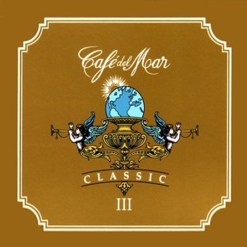 Cafe Del Mar "Classics III" 2007 