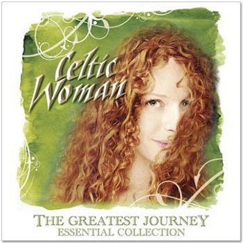 Celtic Woman - "The Greatest Journey: Essential Collection" 2008 год