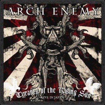 Arch Enemy "Tyrants of the rising Sun (live in Japan) " 2008 год