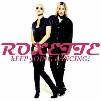Roxette "Keep Going Dancing!" 2008 
