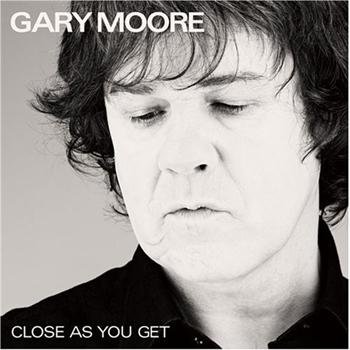 Gary Moore "Close As You Get" 2007 