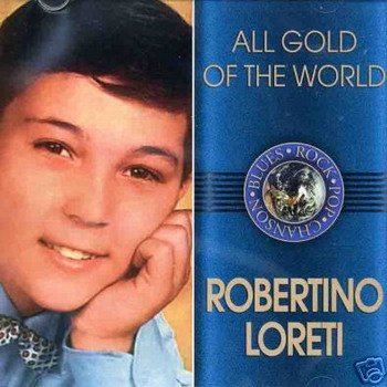 Robertino Loreti "All Gold of the World" 2003 