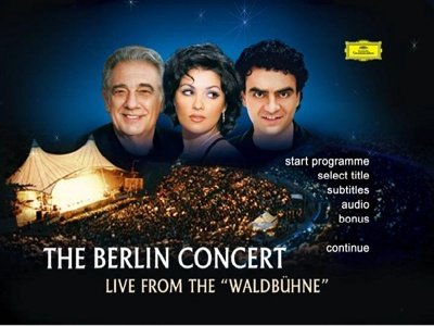 Анна Нетребко, Placido Domingo, Rolando Villazon "The Berlin Concert" 2006 год