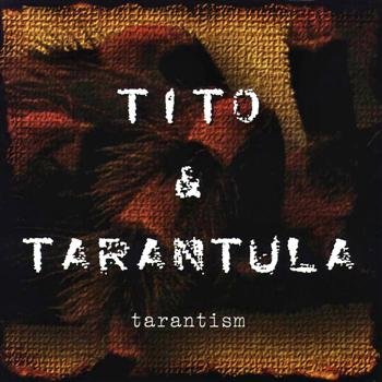 Tito & Tarantula "Tarantism" 1997 