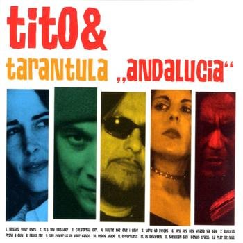 Tito & Tarantula "Andalucia" 2002 