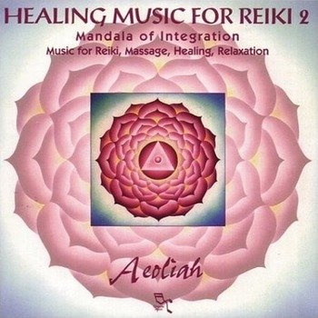 Aeoliah "Healing music for reiki. Vol. 2" 2003 год