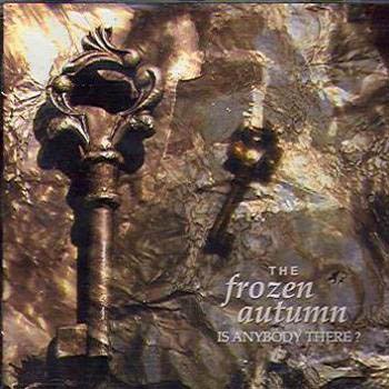 the Frozen Autumn "is Anybody There?" 2005 