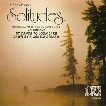 Dan Gibson "Solitudes vol. 1 - By canoe to loon lake" 1981 год