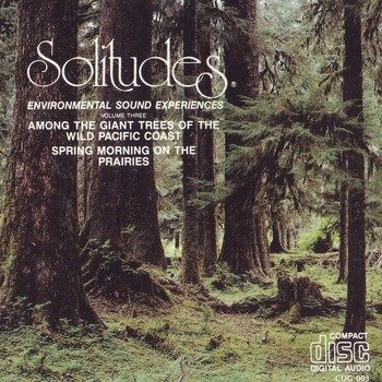 Dan Gibson "Solitudes vol. 3 - Among the giant trees of the wild pacific coast" 1981 год