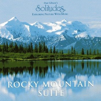 Dan Gibson's Solitudes "Rocky mountain suite" 1993 