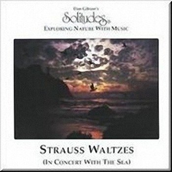 Dan Gibson's Solitudes "Strauss waltzes - In concert with the sea" 1993 год