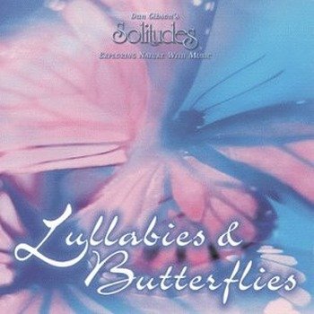 Dan Gibson's Solitudes "Lullabies & butterflies" 1997 
