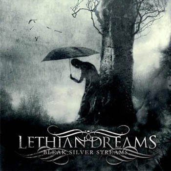 Lethian Dreams "Bleak Silver Streams" 2009 