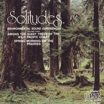 Dan Gibson "Solitudes vol. 3 - Among the giant trees of the wild pacific coast" 1981 