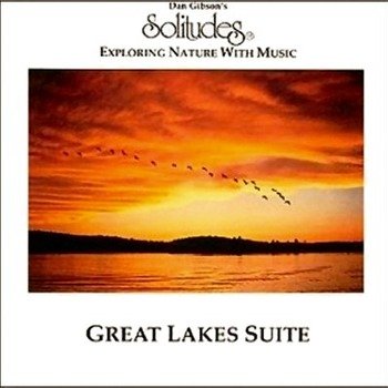 Dan Gibson's Solitudes "Great lakes suite" 1991 