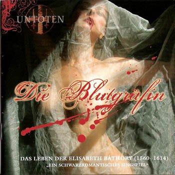 Untoten "Die Blutgraefin (2 CD)" 2006 год