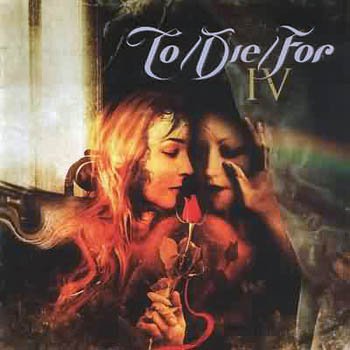To/Die/For "IV" 2005 