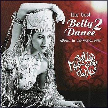 "The Best Belly Dance Album in the World Ever Vol. 2 " 2000 
