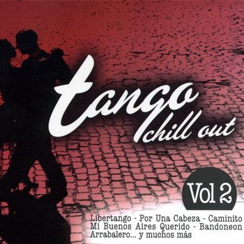 "Tango Chill Out. Vol. 2" 2007 