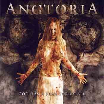 Angtoria "God Has a Plan for Us All" 2006 