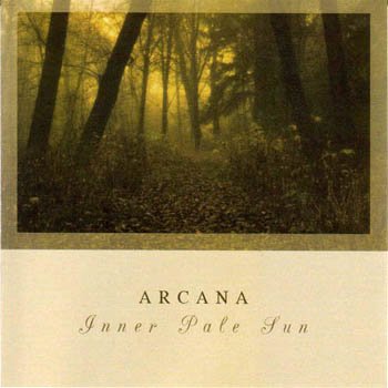 Arcana "Inner Pale Sun" 2002 