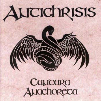 Antichrisis "Cantara Anachoreta" 1997 