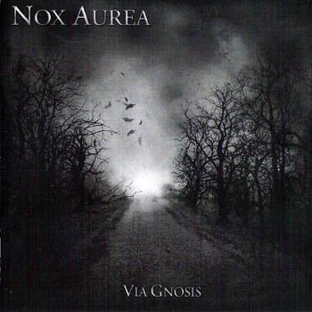 Nox Aurea "Via Gnosis" 2009 