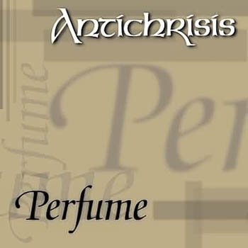 Antichrisis "Perfume" 2001 