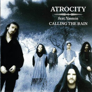 Atrocity "Calling the Rain (feat. Yasmin)" 1995 